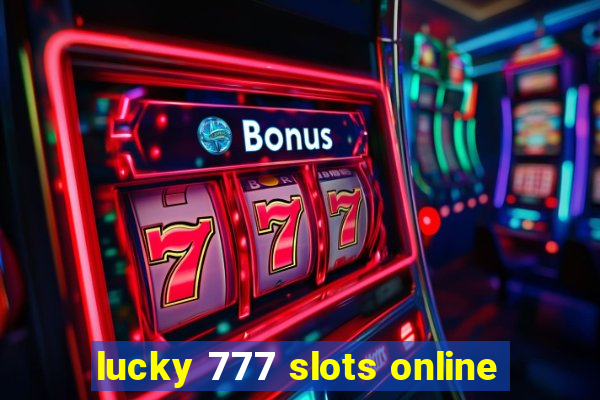 lucky 777 slots online